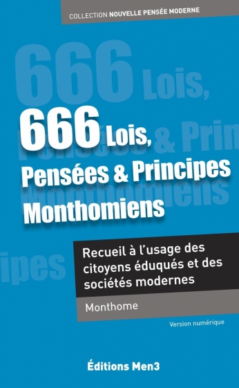 666 Lois, Pensées & Principes Monthomiens